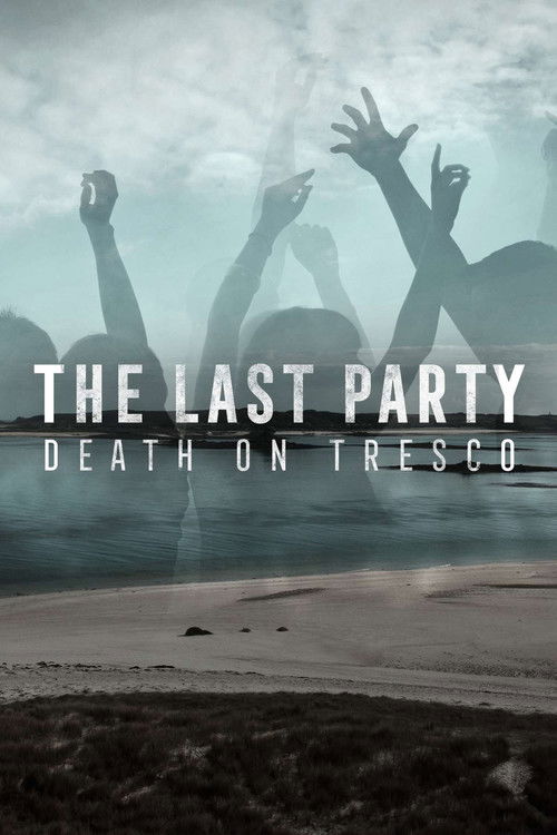 The Last Party: Death On Tresco poster