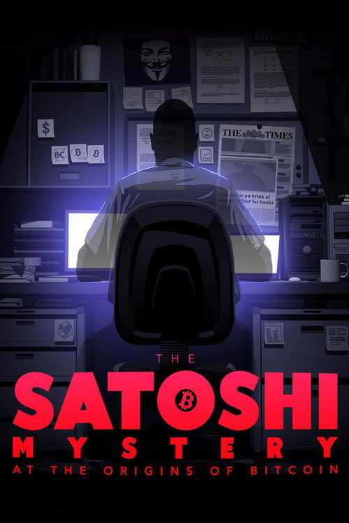 The Satoshi Mystery, At the Origins of Bitcoin poster
