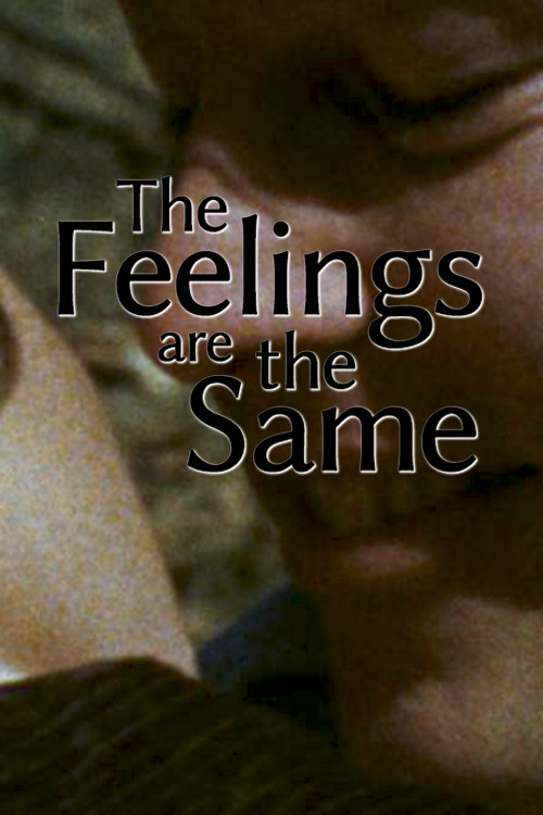The Feelings Are the Same poster