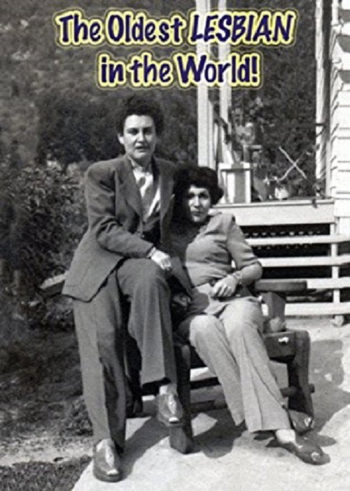 The Oldest LESBIAN in the World! poster
