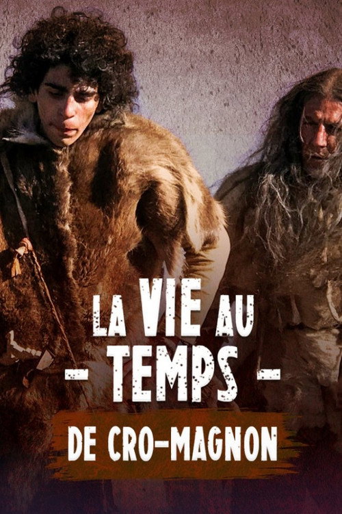La vie au temps de Cro-Magnon poster