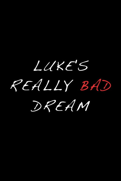 Luke's Really Bad Dream poster
