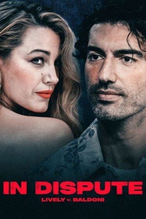 In Dispute: Lively v. Baldoni poster