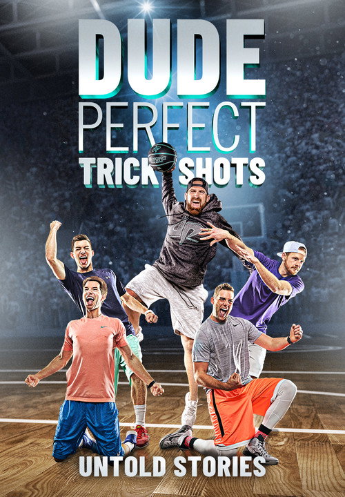 Dude Perfect Trick Shots: Untold Stories poster