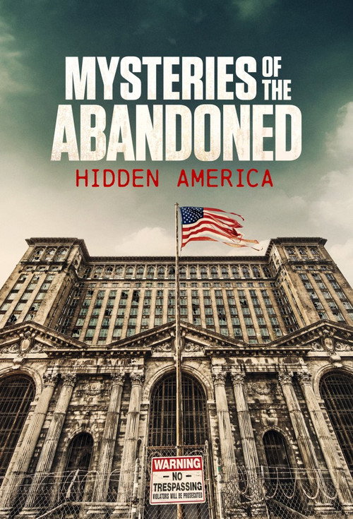 Mysteries of the Abandoned: Hidden America poster