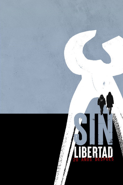 Sin libertad: 20 años después poster
