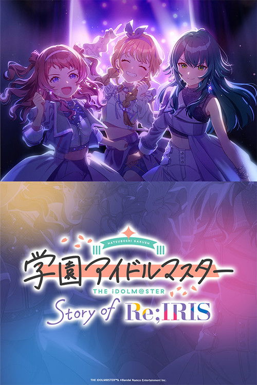 The Idolm@ster Gakuen: Story of Re;IRIS poster