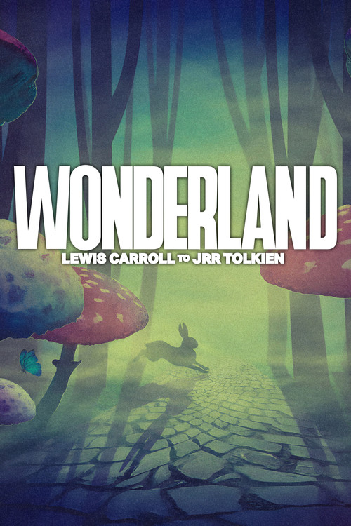 Wonderland: From JM Barrie to JRR Tolkien poster