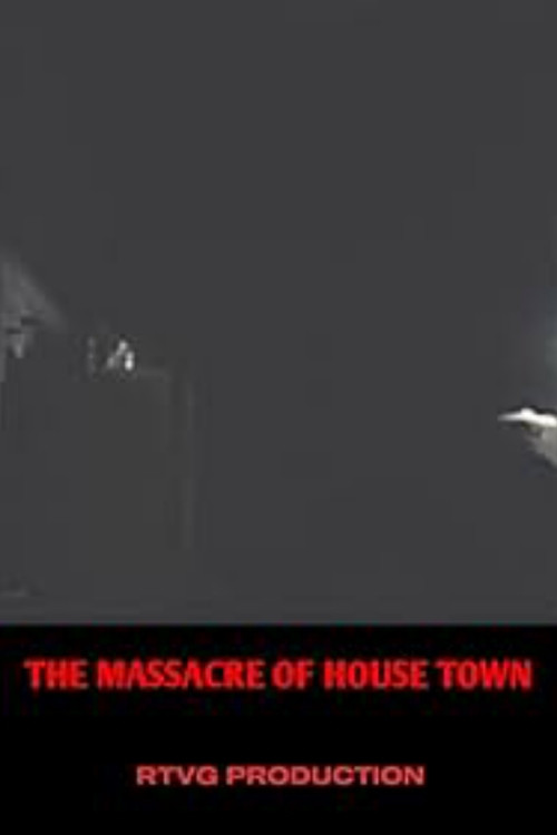 The massacre of house town poster