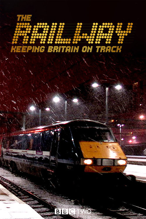 The Railway: Keeping Britain On Track poster
