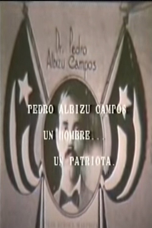 Pedro Albizu Campos: Un hombre... un patriota... poster