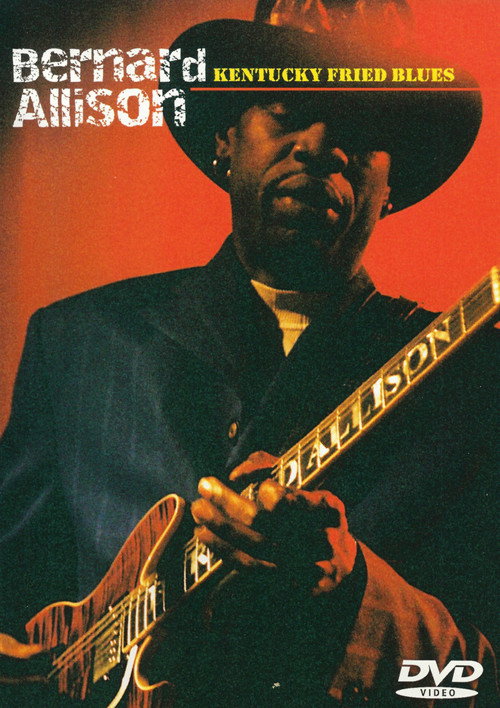 Bernard Allison: Kentucky Fried Blues poster