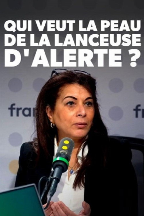 Qui veut la peau de la lanceuse d'alerte ? poster