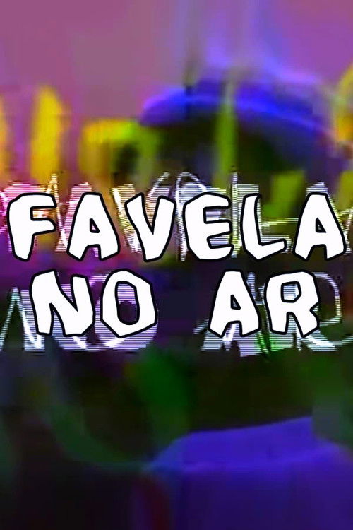 Favela no Ar poster