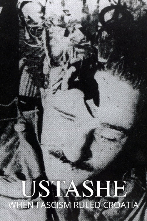 Ustashe: When Fascism Ruled Croatia poster