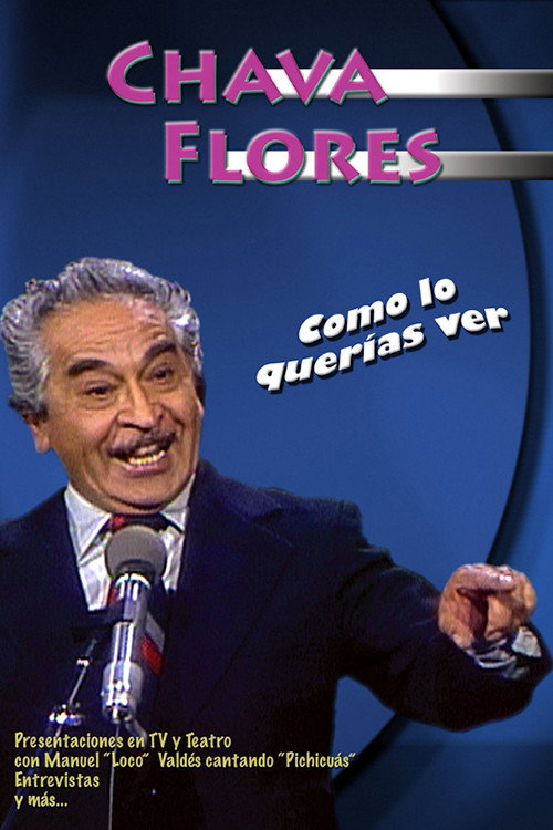 Chava Flores: Como lo Querías Ver poster