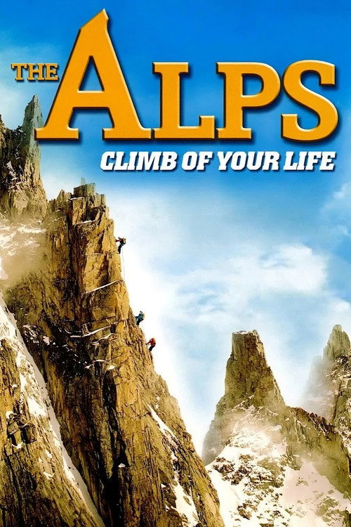 The Alps - Climb of Your Life poster