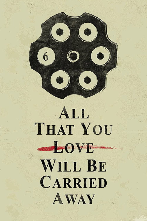 All That You Love Will Be Carried Away poster