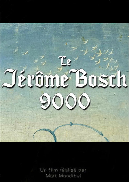 Le Jérôme Bosch 9000 poster