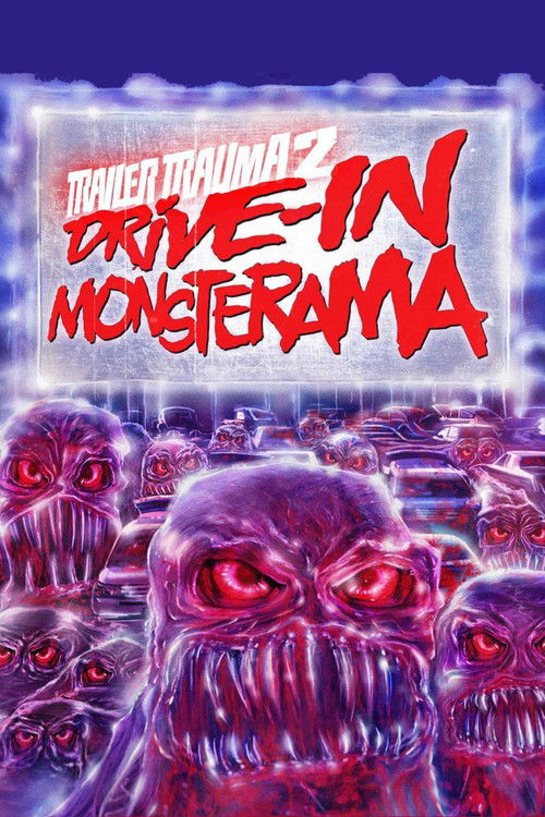 Trailer Trauma 2: Drive-In Monsterama poster