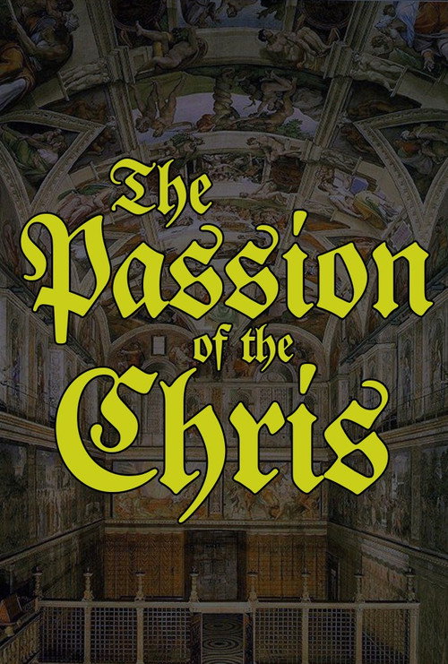 The Passion of the Chris poster