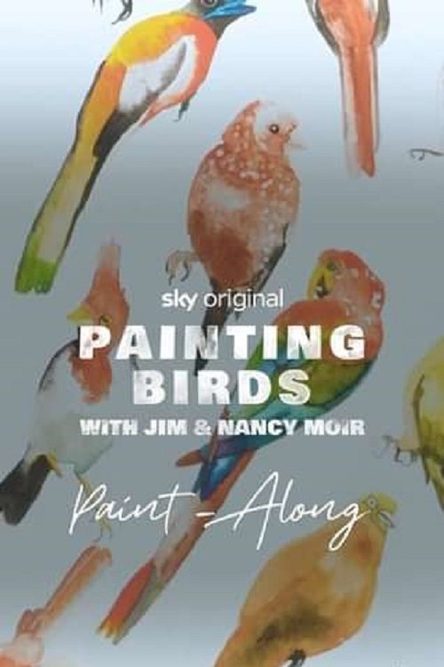 Painting Birds with Jim and Nancy Moir poster