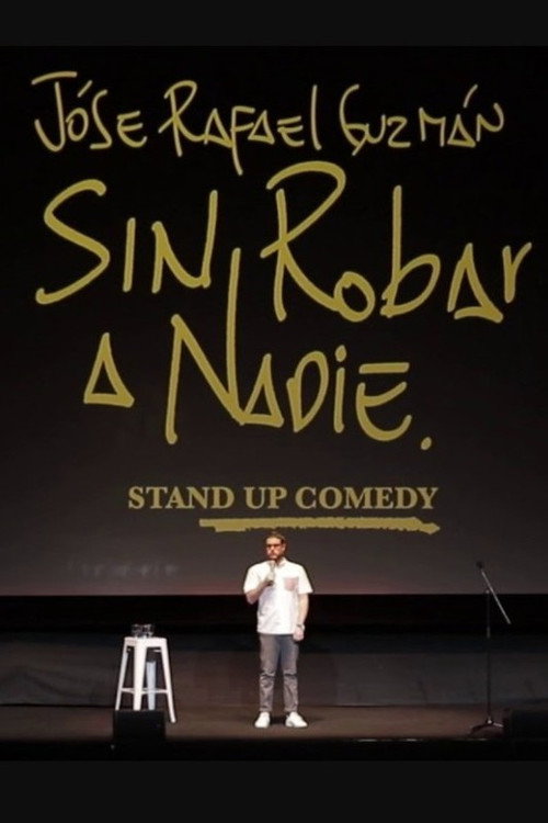 Sin Robar a Nadie poster