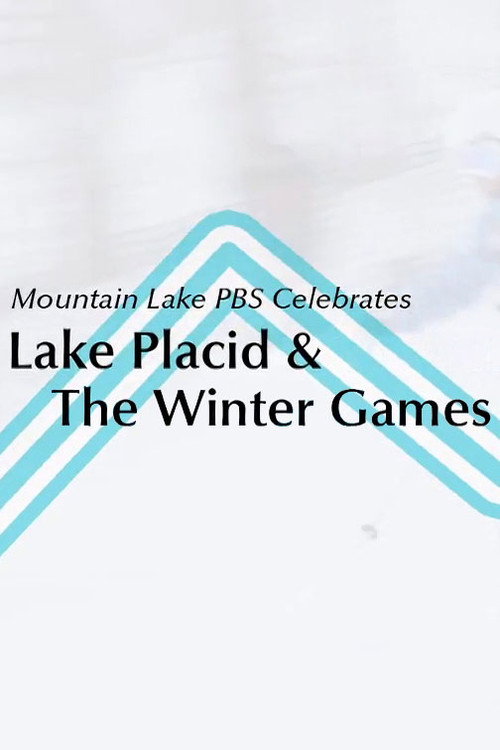 Mountain Lake PBS Celebrates Lake Placid and the Winter Games poster