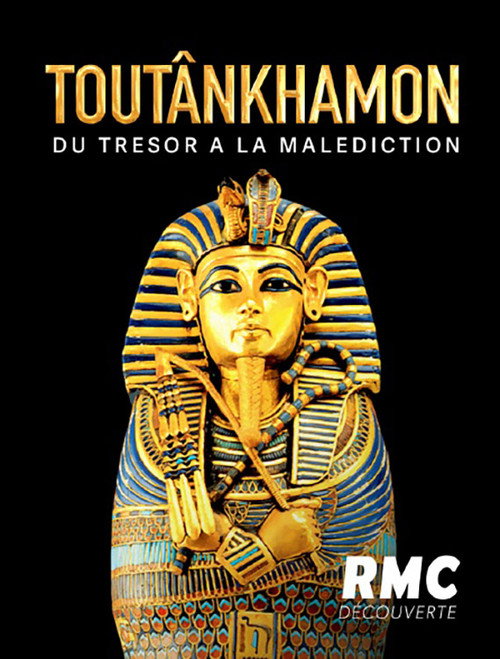 Toutankhamon : du trésor à la malédiction poster