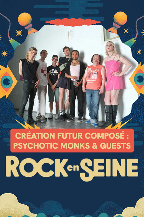 Création Futur Composé : Psychotic Monks & Guests - Rock en Seine 2025 poster