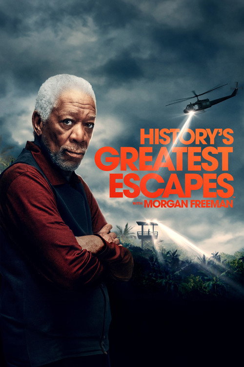 History's Greatest Escapes with Morgan Freeman poster