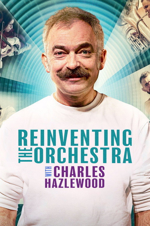 Reinventing the Orchestra with Charles Hazlewood poster