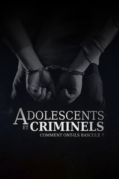 Adolescents et criminels, comment ont-ils basculé ? poster