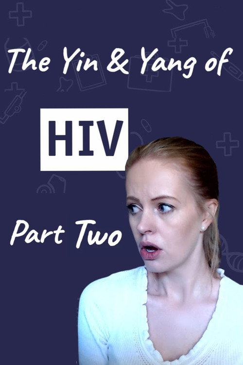 The Yin and Yang of HIV - Part Two poster