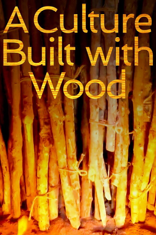 A Culture Built with Wood poster