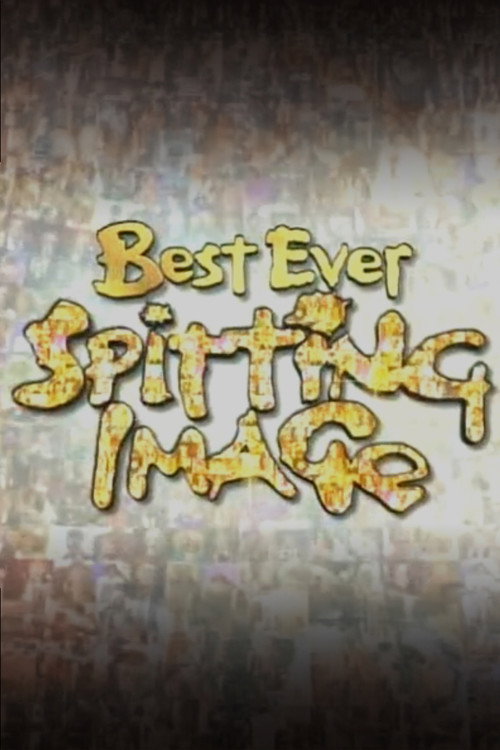 Best Ever Spitting Image poster
