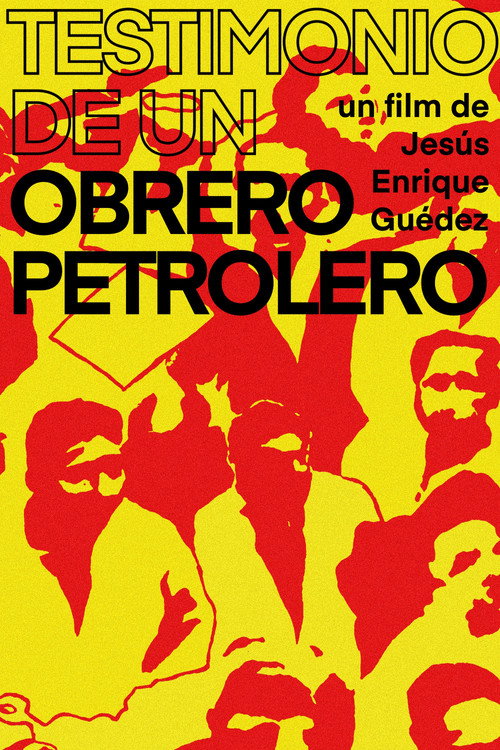 Testimonio de un obrero petrolero poster