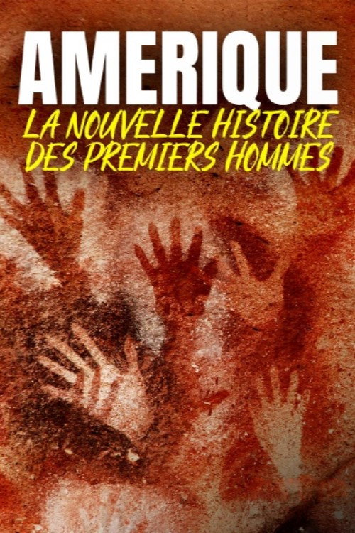 Amérique, la nouvelle histoire des premiers hommes poster
