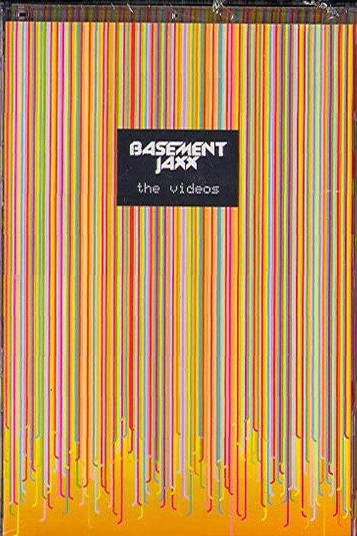 Basement Jaxx: The Videos poster