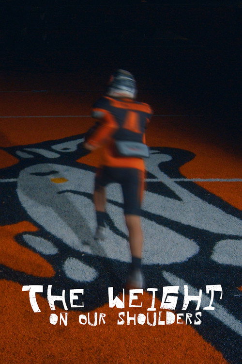 The Weight on Our Shoulders poster