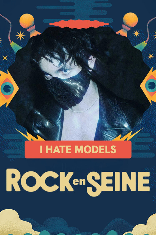 I Hate Models - Rock en Seine 2025 poster