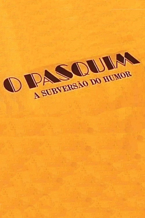 O Pasquim: A Subversão do Humor poster