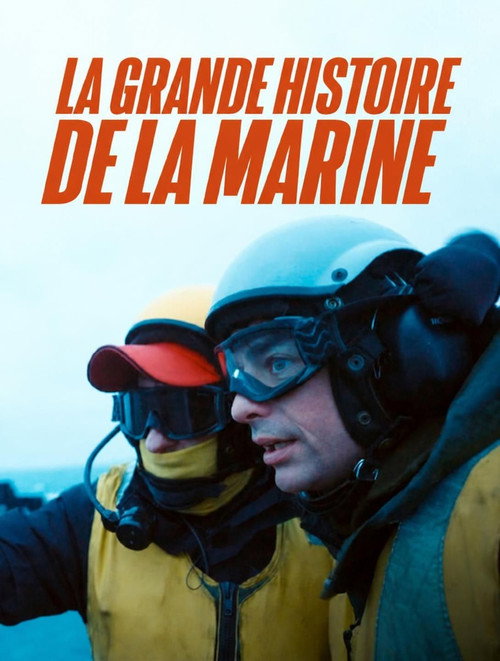 La Grande Histoire de la Marine poster