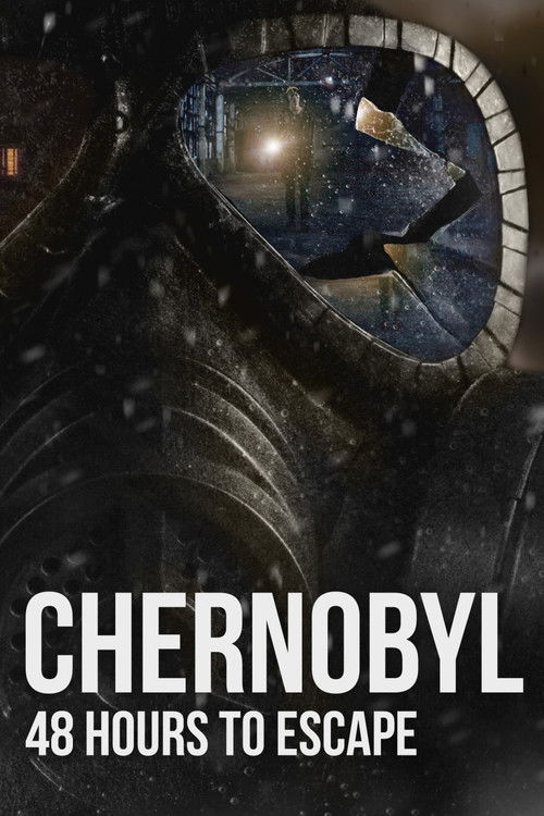 Chernobyl: 48 Hours To Escape poster