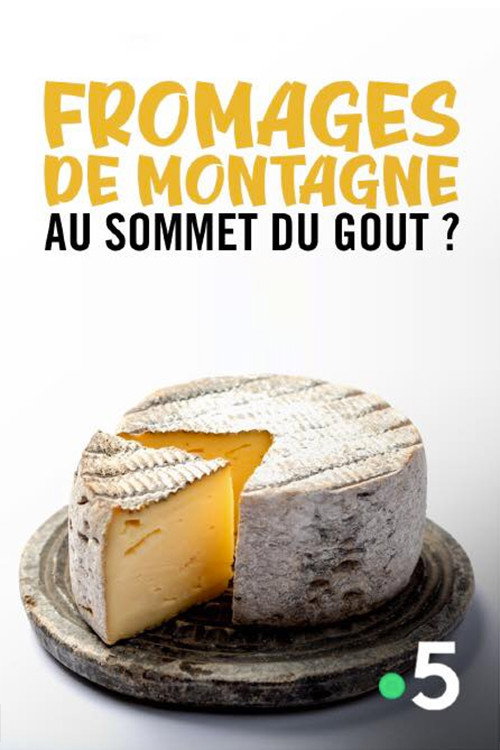 Fromages de montagne, au sommet du gout ? poster
