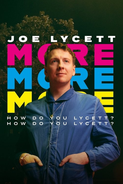 Joe Lycett: More, More, More! How Do You Lycett? How Do You Lycett? poster