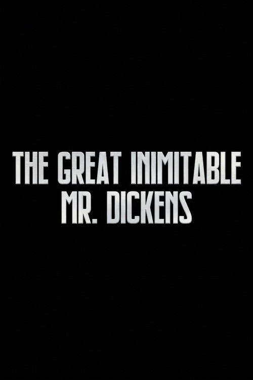 The Great Inimitable Mr. Dickens poster