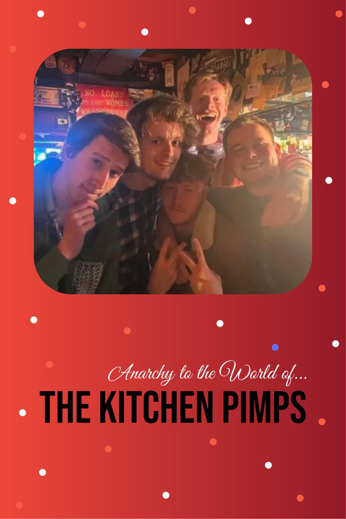 Anarchy to the World of... the Kitchen Pimps poster