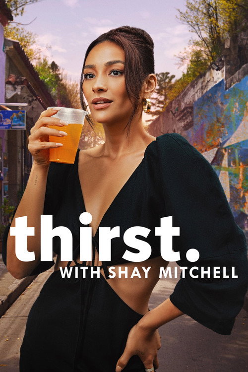 Thirst with Shay Mitchell poster