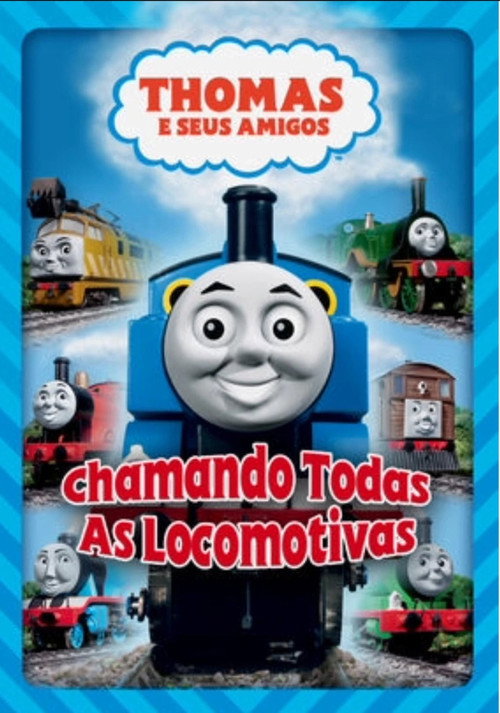 Thomas e Seus Amigos: Chamando Todas As Locomotivas poster